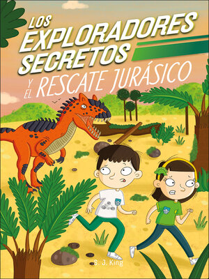 cover image of Los Exploradores Secretos y el rescate jurásico (Secret Explorers Jurassic Rescue)